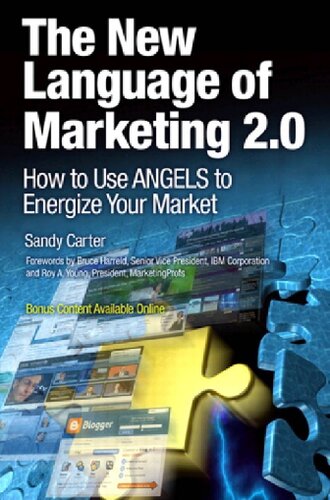 The New Language Of Marketing 20 How To Use Angels To Energize Your Market Screaming Angel Ibm Press 1st Edition Sandy Carter