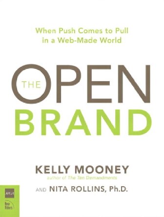Open Brand When Push Comes To Pull In A Webmade World The Aiga Design Press Kelly Mooney