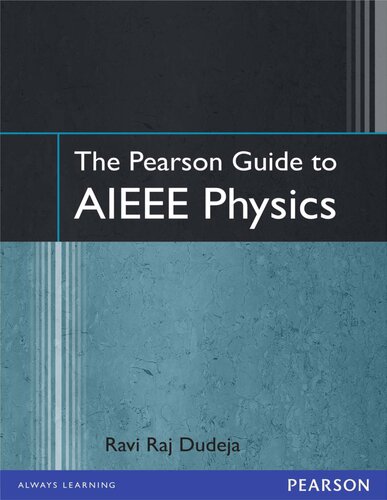 The Pearson Guide To Aieee Physics Ravi Raj Dudeja