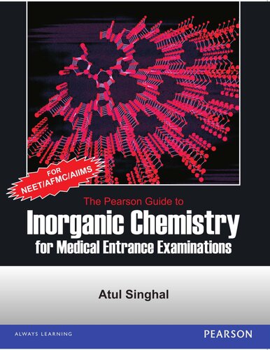 The Pearson Guide To Inorganic Chemistry For Medical Entrance Examinations Atul Singhal