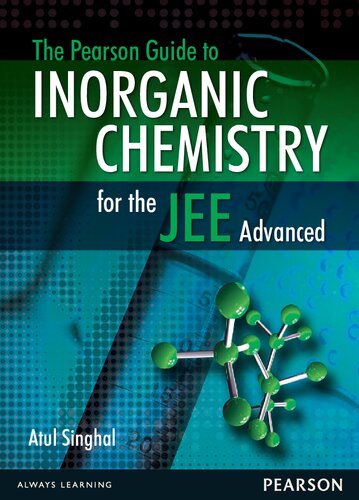 The Pearson Guide To Inorganic Chemistry For The Jee Advanced Atul Singhal