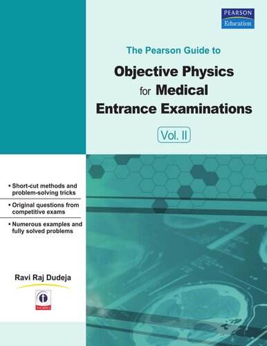 The Pearson Guide To Objective Physics For Medical Entrance Examinations Vol Ii Ravi Raj Dudeja