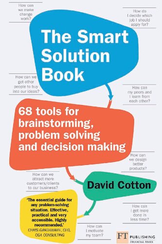 The Smart Solution Book 68 Tools For Brainstorming Problem Solving And Decision Making David Cotton