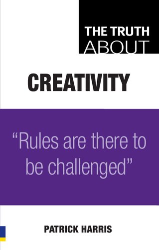 The Truth About Creativity Patrick Harris