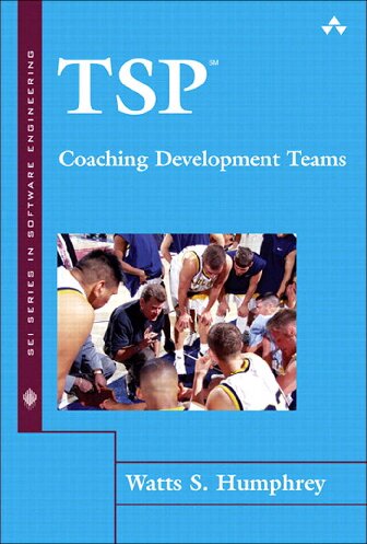 Tspsm Coaching Development Teams Sei Series In Software Engineering Watts S Humphrey