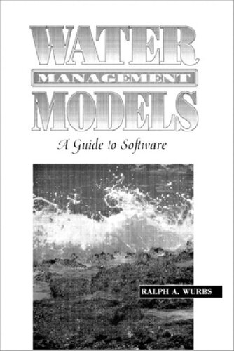 Water Management Models A Guide To Software Ralph A Wurbs