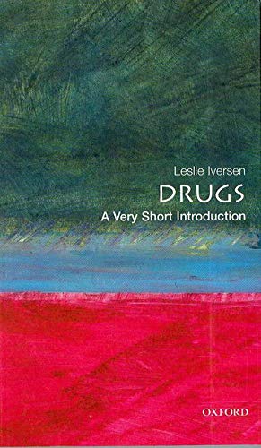 Drugs A Very Short Introduction 1st Edition Iversen Leslie