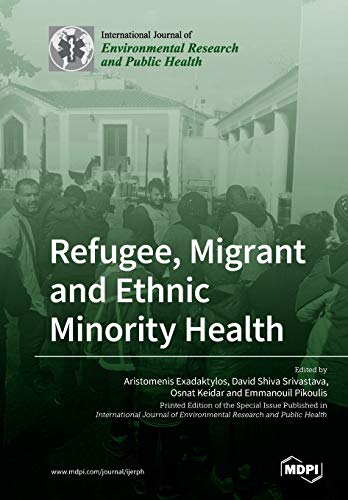 Refugee Migrant And Ethnic Minority Health Aristomenis Exadaktylos