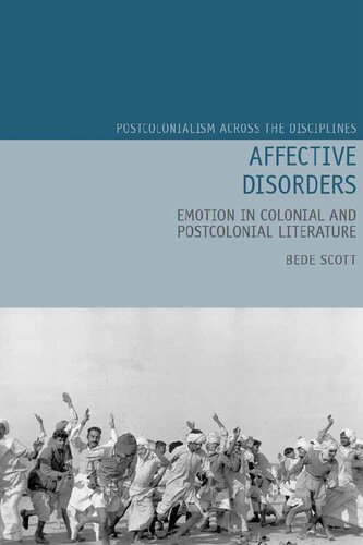 Affective Disorders Emotion In Colonial And Postcolonial Literature Bede Scott