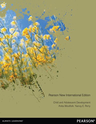 Child And Adolescent Development Pearson New International Edition Anita Woolfolk
