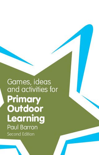 Games Ideas And Activities For Primary Outdoor Learning Classroom Gems 2nd Edition Paul Barron