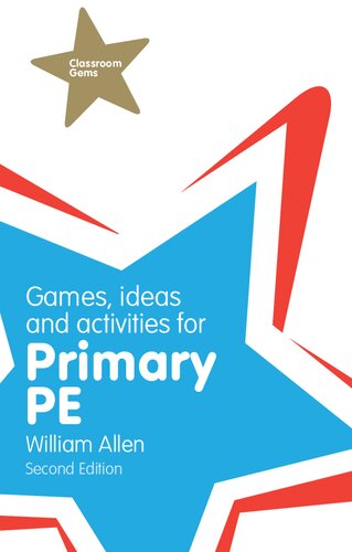 Games Ideas And Activities For Primary Pe Classroom Gems 2nd Edition William Allen