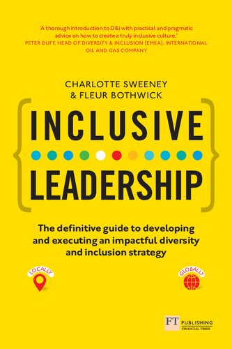 Inclusive Leadership The Definitive Guide To Developing And Executing An Impactful Diversity And Inclusion Strategy Locally And Globally Charlotte Sweeney