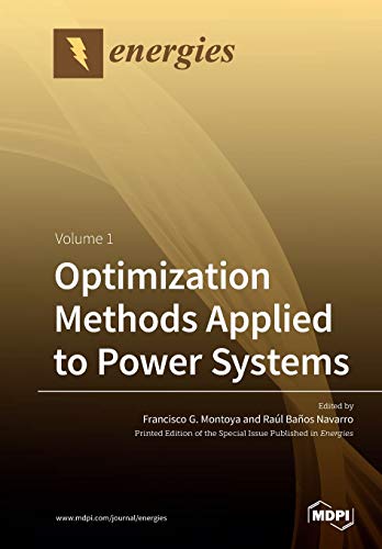 Optimization Methods Applied To Power Systems Volume 1 Francisco G Montoya