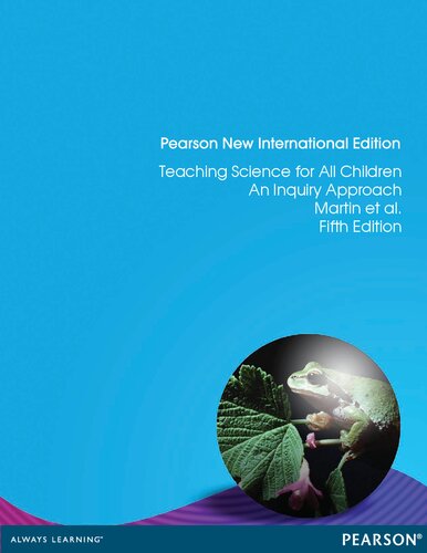 Teaching Science For All Children An Inquiry Approach Pearson New International Edition 5th Edition Ralph Martin