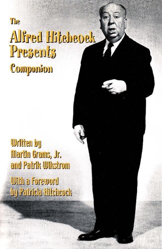 The Alfred Hitchcock Presents Companion Martin Grams Jr