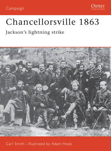Chancellorsville 1863 Jacksons Lightning Strike Carl Smith