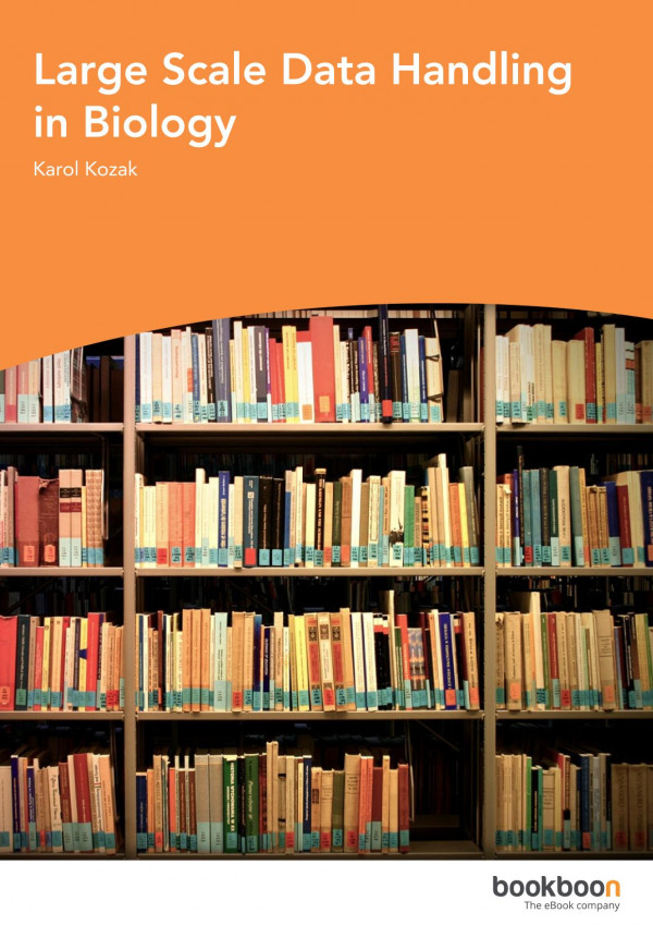 Large Scale Data Handling In Biology 1st Ed Karol Kozak