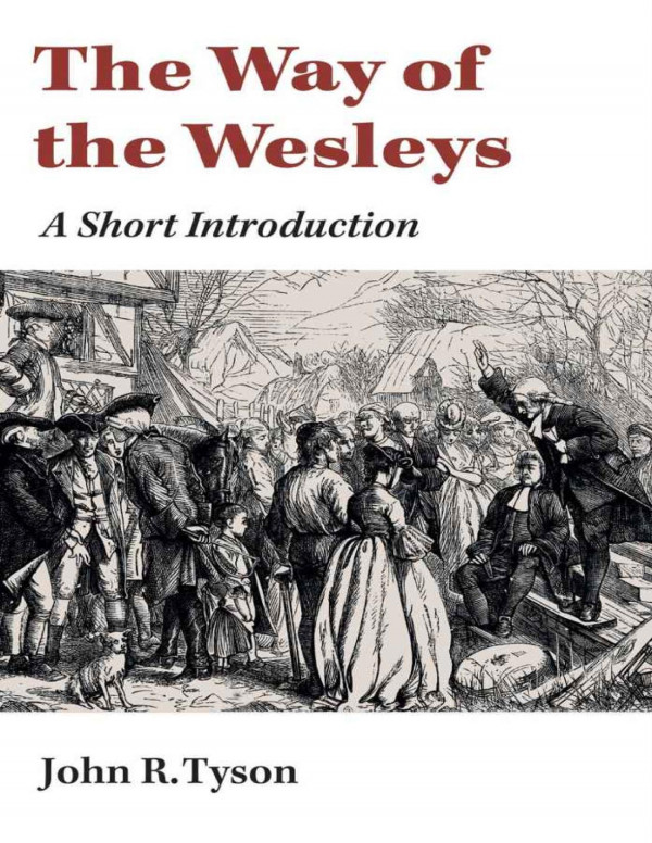 The Way Of The Wesleys John R Tyson Tyson John R