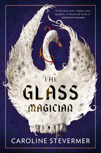 The Glass Magician Caroline Stevermer