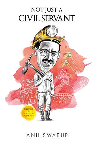 Not Just A Civil Servant Anil Swarup