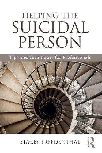 Helping The Suicidal Person Tips And Techniques For Professionals 1st Edition Stacey Freedenthal
