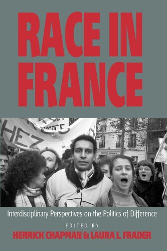 Race In France Interdisciplinary Perspectives On The Politics Of Difference Herrick Chapman Editor