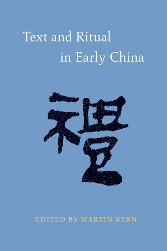 Text And Ritual In Early China Martin Kern Editor