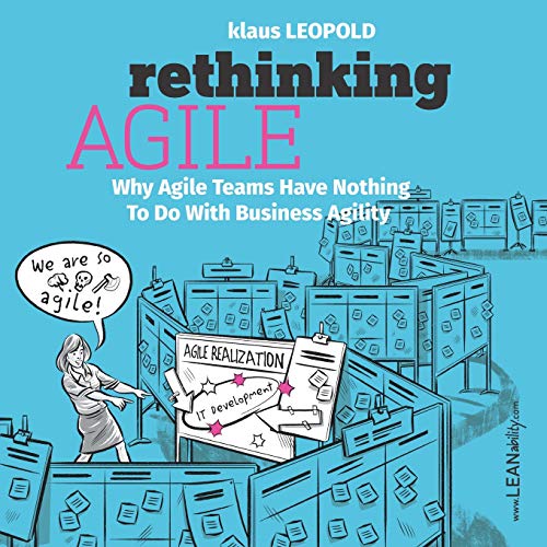 Rethinking Agile Klaus Leopold