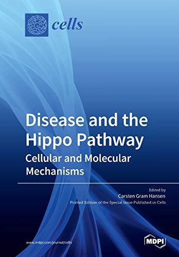 Disease And The Hippo Pathway Cellular And Molecular Mechanisms Carsten Gram Hansen