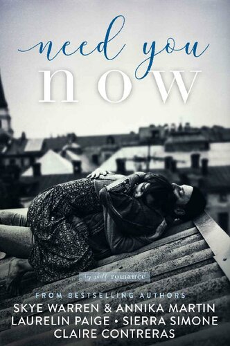 Need You Now Laurelin Paige Claire Contreras Sierra Simone Skye Warren Annika Martin Top Shelf Romance