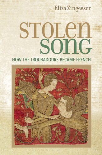 Stolen Song How The Troubadours Became French Eliza Zingesser