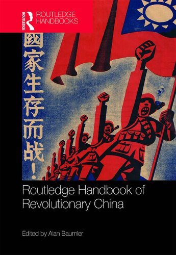 Routledge Handbook Of Revolutionary China Alan Baumler