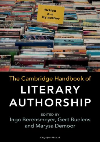 The Cambridge Handbook Of Literary Authorship Ingo Berensmeyer Gert Buelens Marysa Demoor