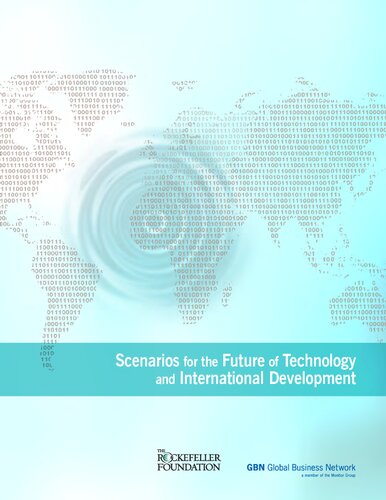 Scenarios For The Future Of Technologyand International Development The Rockefeller Foundation And Global Business Network