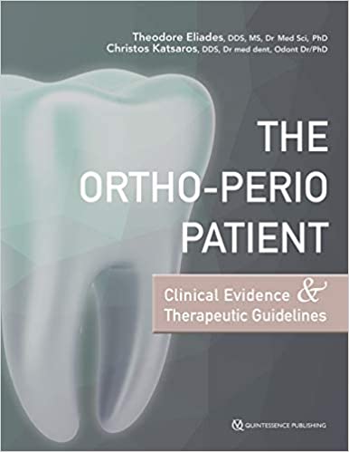 The Orthoperio Patient Clinical Evidence Therapeutic Guidelines 1st Theodore Eliadeschristos Katsaros