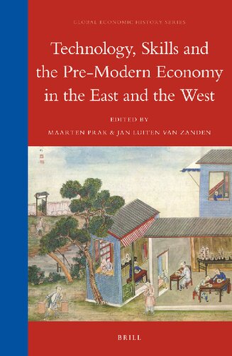 Technology Skills And The Premodern Economy In The East And The West Jan Luiten Van Zanden