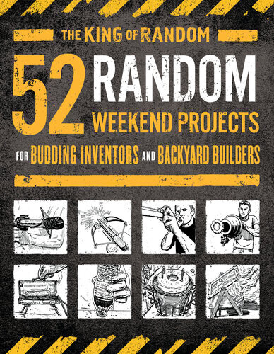 52 Random Weekend Projects Grant Thompson The King Of Random