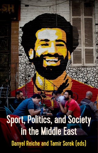 Sport Politics And Society In The Middle East Danyel Reiche Editor