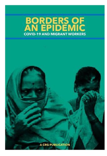 Borders Of An Epidemic Covid 19 And Migrant Workers First Ranabir Samaddar