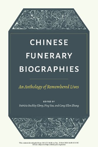 Chinese Funerary Biographies An Anthology Of Remembered Lives Patricia Buckley Ebrey Ping Yao Cong Ellen Zhang