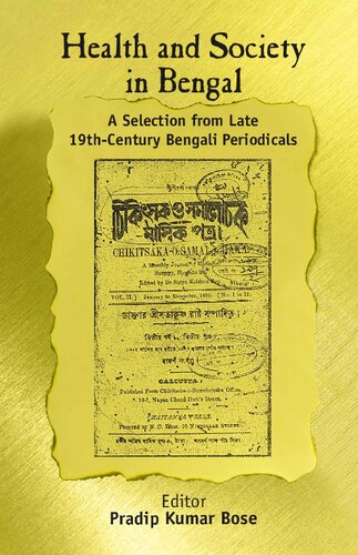 Health And Society In Bengal A Selection From Late 19thcentury Bengali Periodicals Pradip Kumar Bose