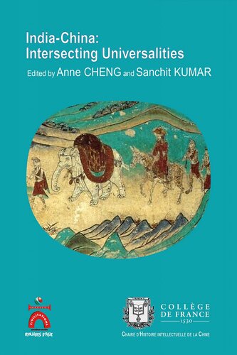 Indiachina Intersecting Universalities Anne Cheng Sanchit Kumar