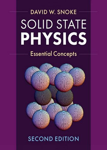 Solid State Physics Essential Concepts 2nd Edition David W Snoke