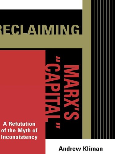 Reclaiming Marxs Capital Andrew Kliman