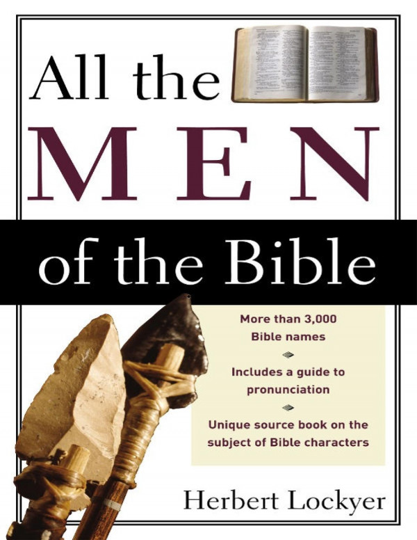All The Men Of The Bible Herbert Lockyer