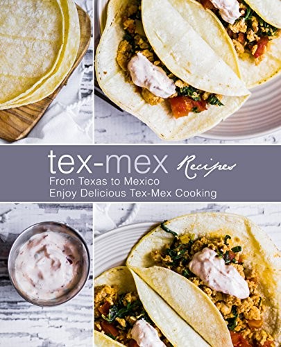 Texmex Recipes Booksumo Press