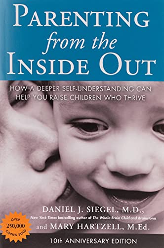 Parenting From The Inside Out Daniel J Siegel