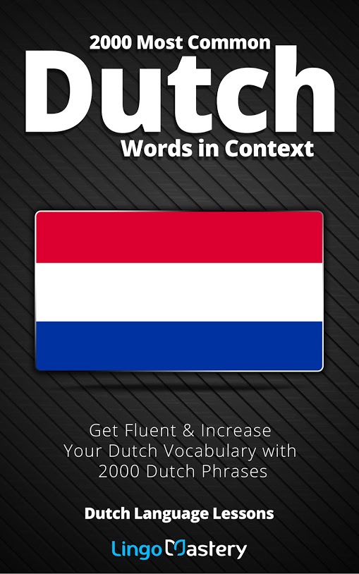 2000 Most Common Dutch Words In Context Lingo Mastery