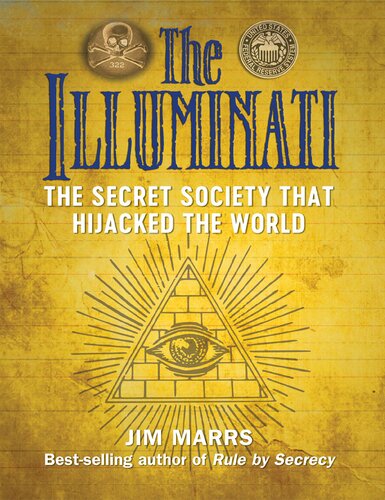 The Illuminati The Secret Society That Hijacked The World Jim Marrs